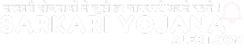 Sarkari Yojana – Latest Government Schemes, Benefits & Updates